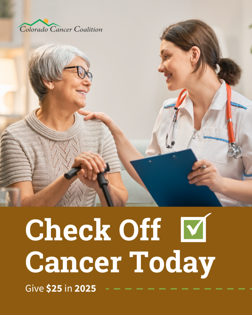CCC Check Off Cancer Today Check off cancer today. Donate to the Colorado Cancer Fund through your 2025 Colorado State Income Tax Return.